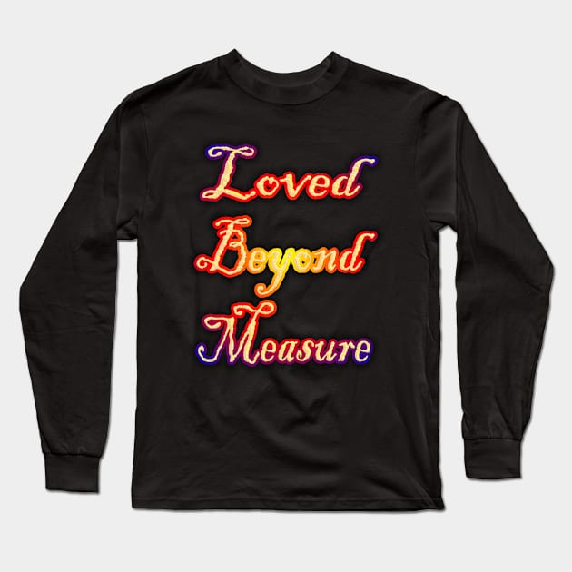 Love Beyond Measure Long Sleeve T-Shirt by FHENAKU